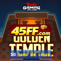 50 tons de cinza filme completo dublado